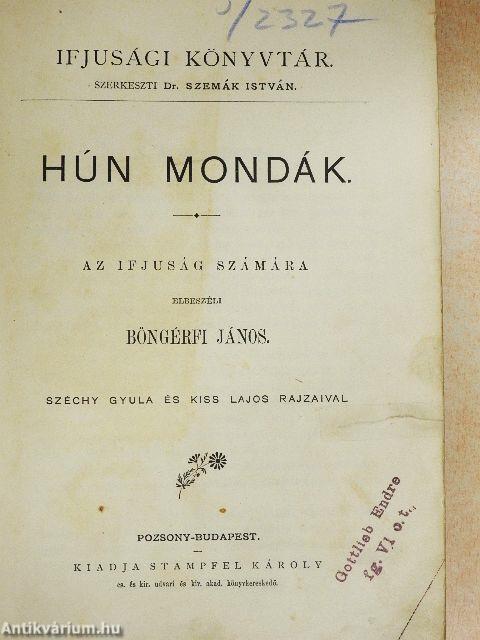 Hún mondák/Magyar mondák az Árpádok korából/Római királymondák