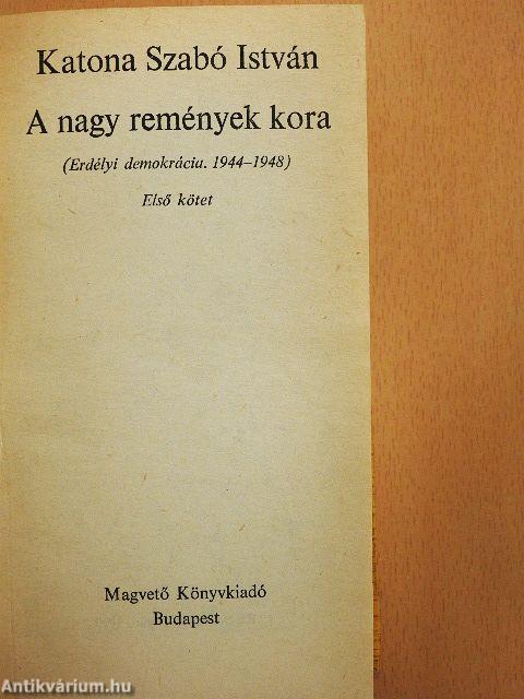A nagy remények kora I-II.
