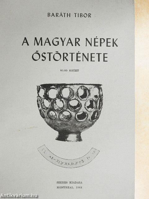 A magyar népek őstörténete I.