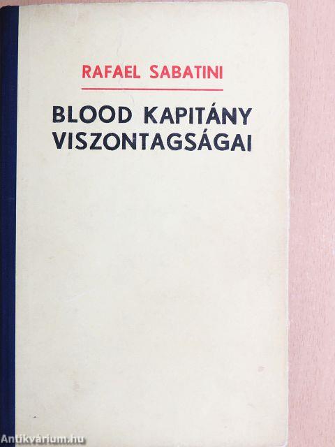 Blood kapitány viszontagságai