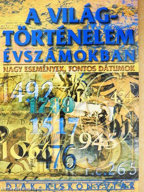 A világtörténelem évszámokban
