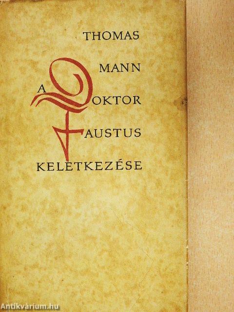 A Doktor Faustus keletkezése