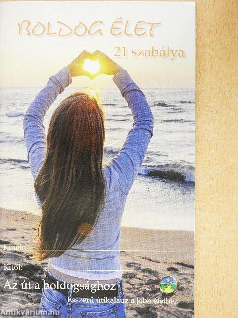 Boldog élet 21 szabálya