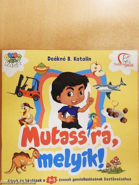 Mutass rá, melyik!