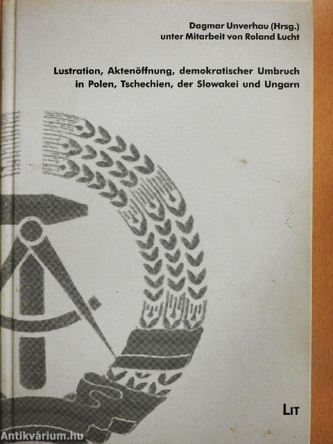 Lustration, Aktenöffnung, demokratischer Umbruch in Polen, Tschechien, der Slowakei und Ungarn