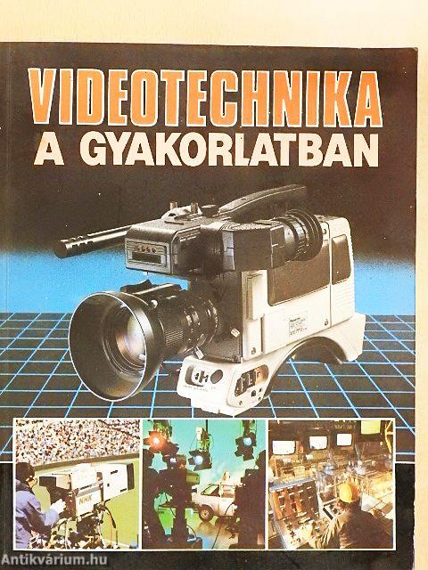 Videotechnika a gyakorlatban