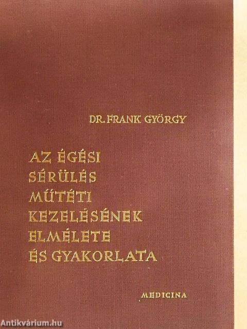 Az égési sérülés műtéti kezelésének elmélete és gyakorlata