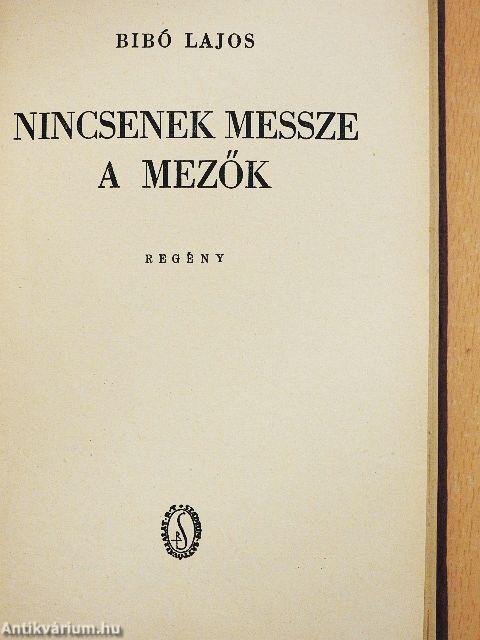 Nincsenek messze a mezők