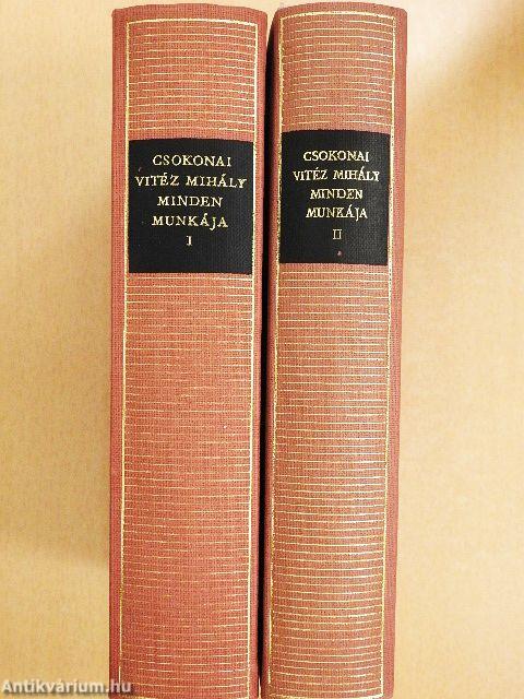 Csokonai Vitéz Mihály minden munkája I-II.
