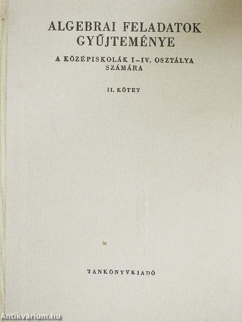 Algebrai feladatok gyűjteménye II.