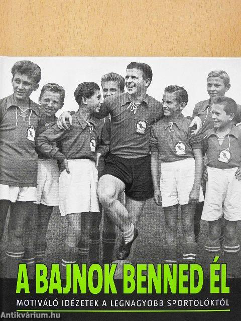 A bajnok benned él