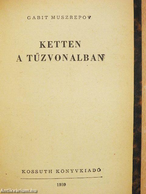 Ketten a tűzvonalban