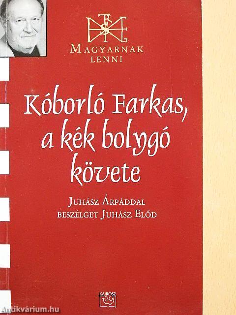 Kóborló Farkas, a kék bolygó követe