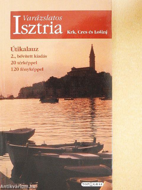 Varázslatos Isztria