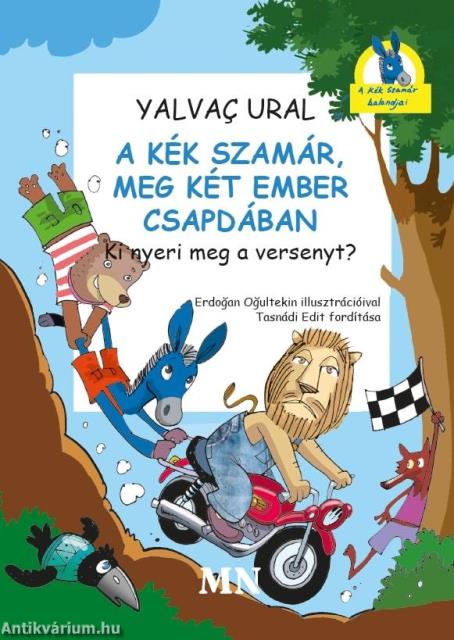 A Kék Szamár, meg két ember csapdában. Ki nyeri meg a versenyt?