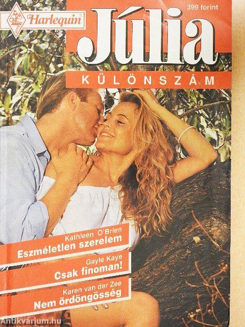 Eszméletlen szerelem/Csak finoman!/Nem ördöngösség