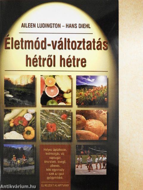 Életmód-változtatás hétről hétre