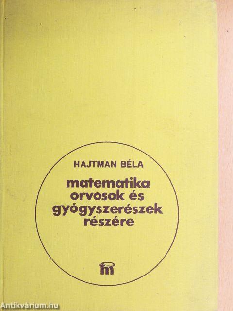 Matematika orvosok és gyógyszerészek részére
