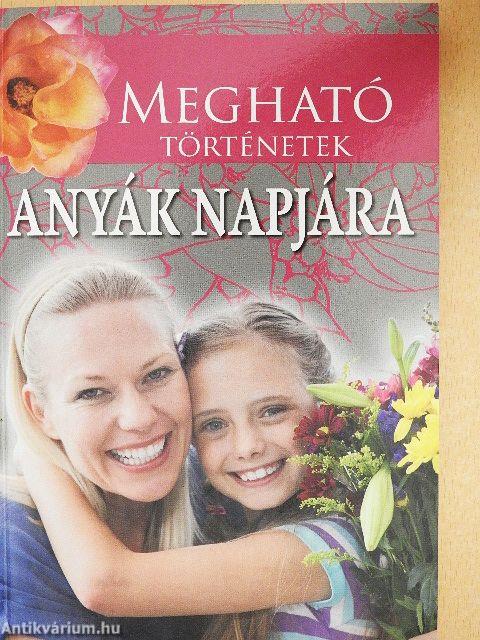 Megható történetek anyák napjára