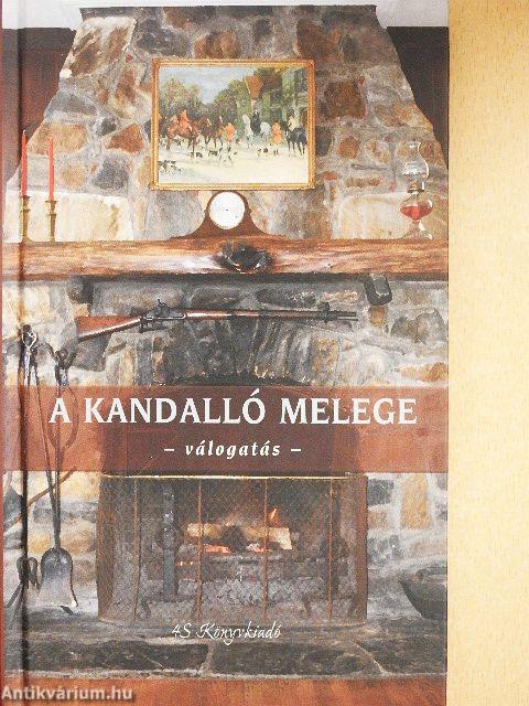 A kandalló melege