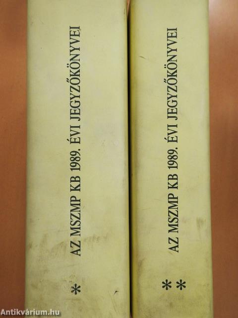 A Magyar Szocialista Munkáspárt Központi Bizottságának 1989. évi jegyzőkönyvei I-II. (többszörösen dedikált példány)