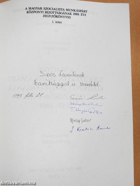 A Magyar Szocialista Munkáspárt Központi Bizottságának 1989. évi jegyzőkönyvei I-II. (többszörösen dedikált példány)