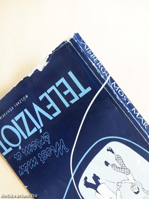 Most már értem a televíziót