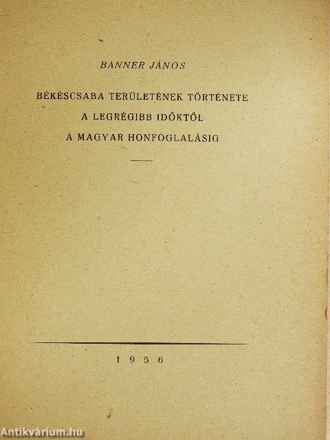 Békéscsaba területének története a legrégibb időktől a magyar honfoglalásig
