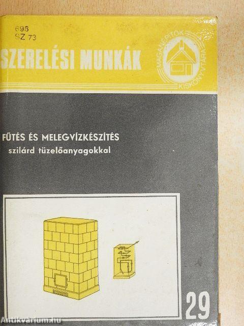 Fűtés és melegvízkészítés szilárd tüzelőanyagokkal