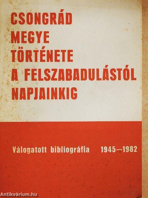 Csongrád megye története a felszabadulástól napjainkig