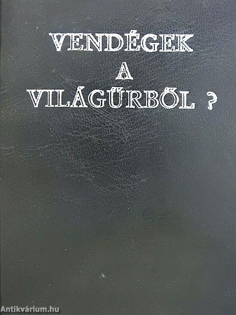 Vendégek a világűrből?