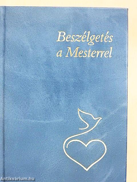 Beszélgetés a Mesterrel