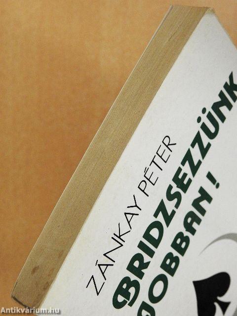 Bridzsezzünk jobban!