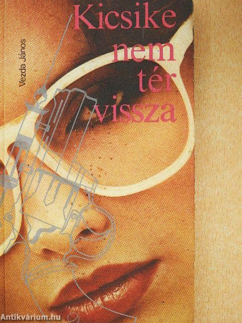 Kicsike nem tér vissza