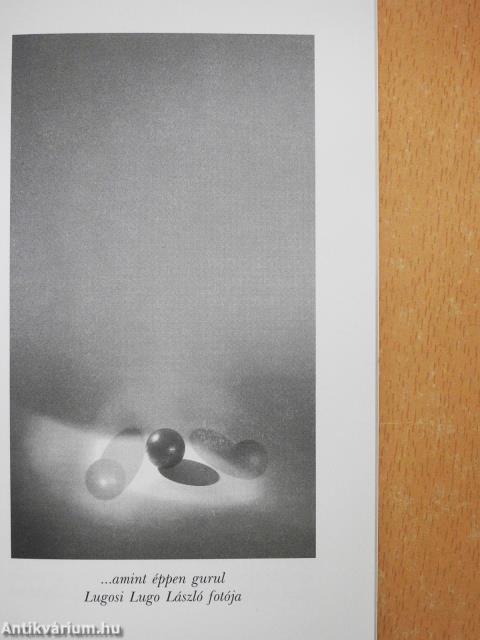 És a golyó gurul... (dedikált példány)