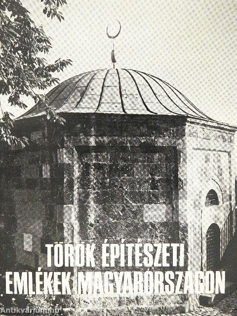 Török építészeti emlékek Magyarországon