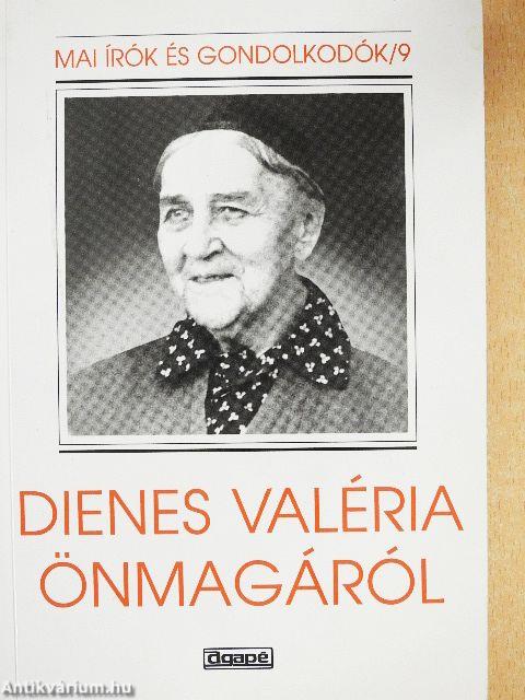 Dienes Valéria önmagáról