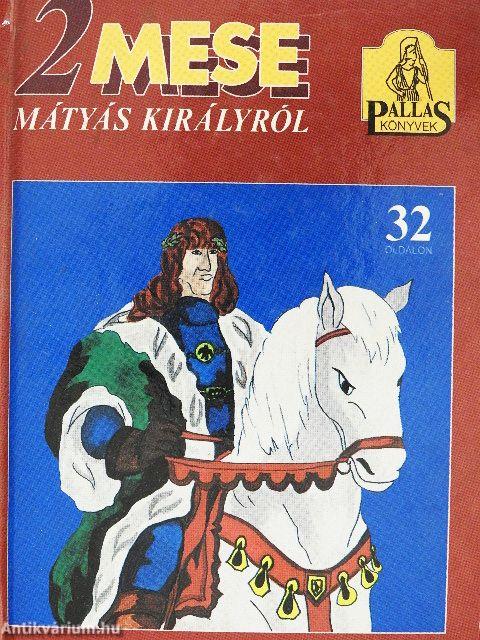 2 mese Mátyás királyról