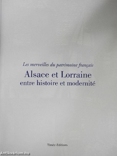 Alsace et Lorraine, entre histoire et modernité