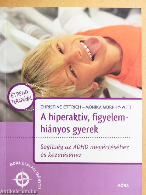 A hiperaktív, figyelemhiányos gyerek