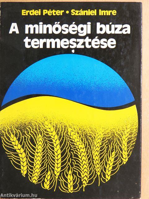 A minőségi búza termesztése