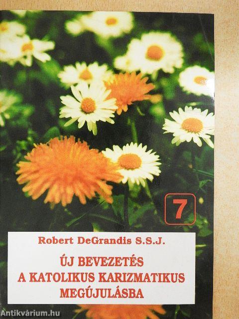 Új bevezetés a Katolikus Karizmatikus megújulásba