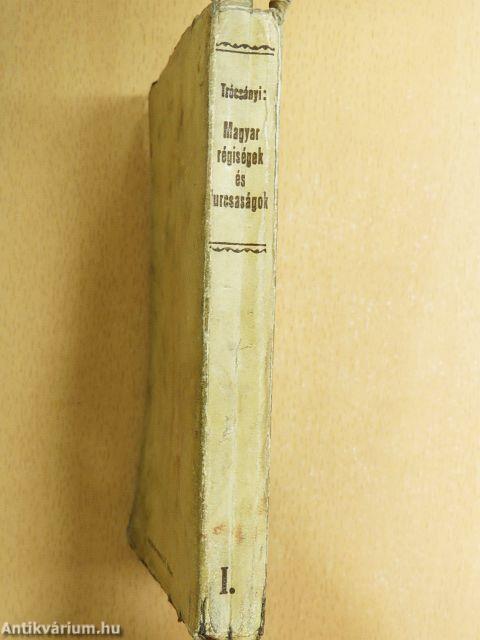 Magyar régiségek és furcsaságok I.