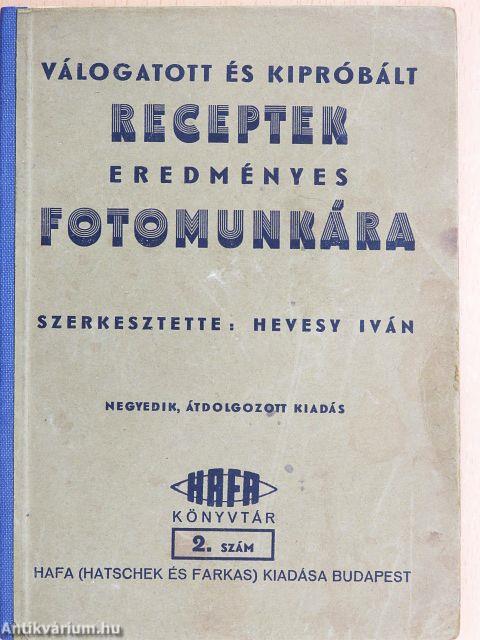 Válogatott, kipróbált receptek eredményes fotomunkára