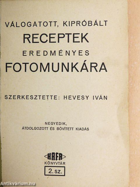 Válogatott, kipróbált receptek eredményes fotomunkára