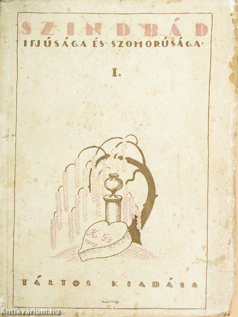 Szindbád ifjusága és szomorúsága I-II.