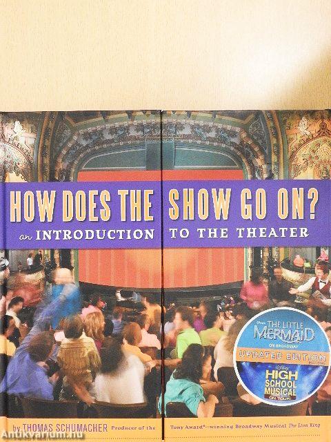 How does the show go on?