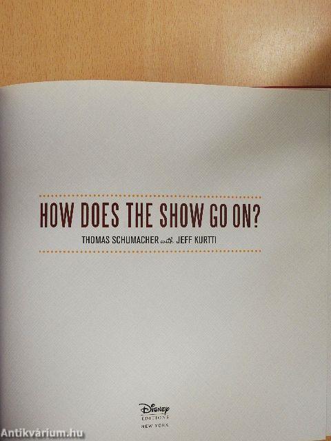 How does the show go on?