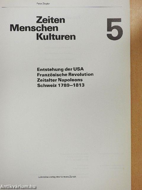 Entstehung der USA/Französische Revolution/Zeitalter Napoleons/Schweiz 1798-1813