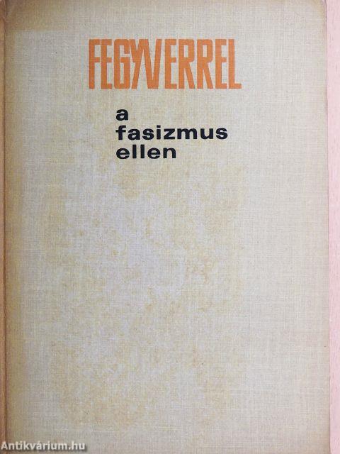Fegyverrel a fasizmus ellen